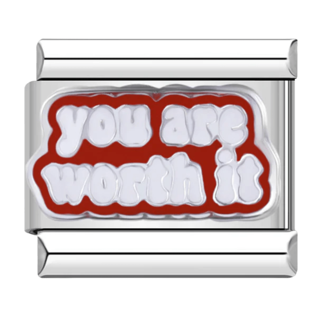 you are worth it