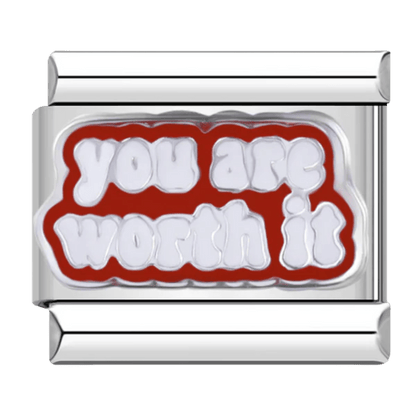 you are worth it